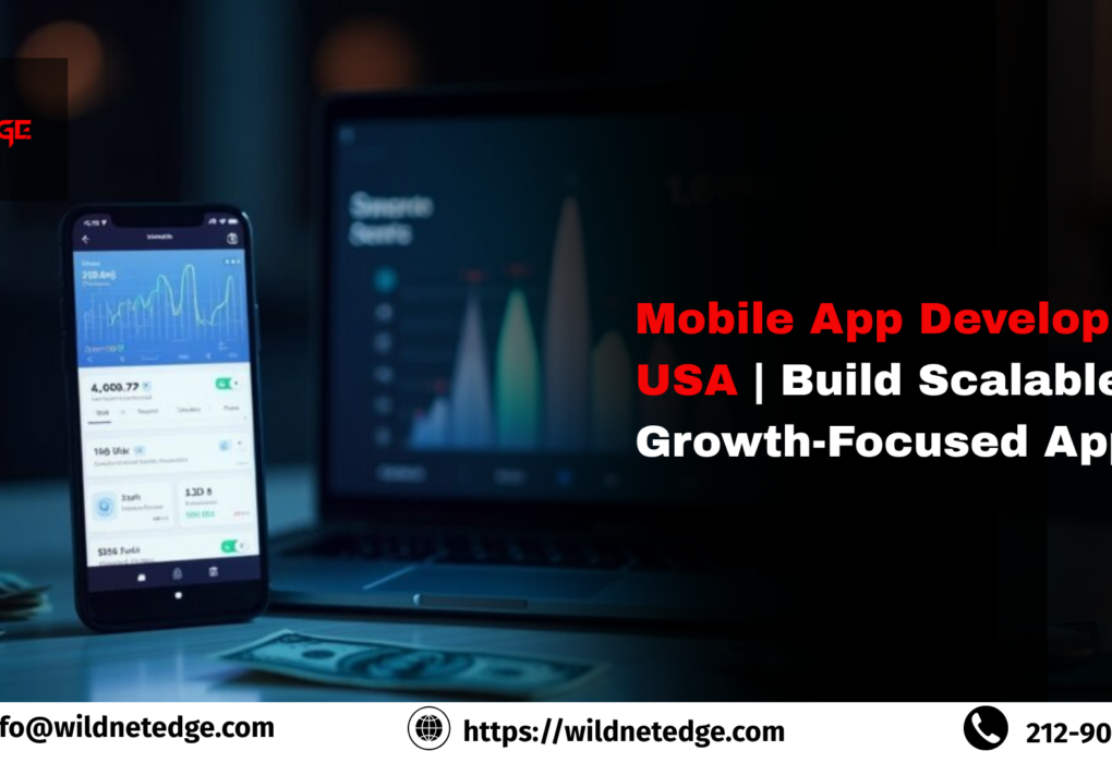 Mobile App Development USA Build Scalable Growth-Focused Apps