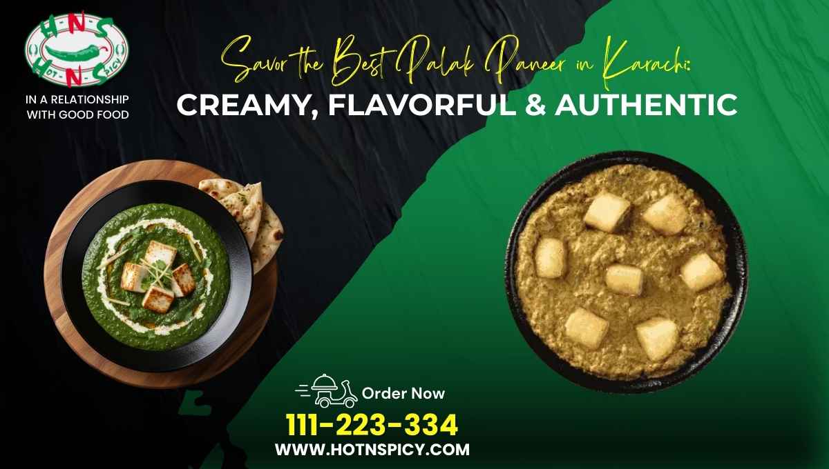 Best Palak Paneer​ in Karachi