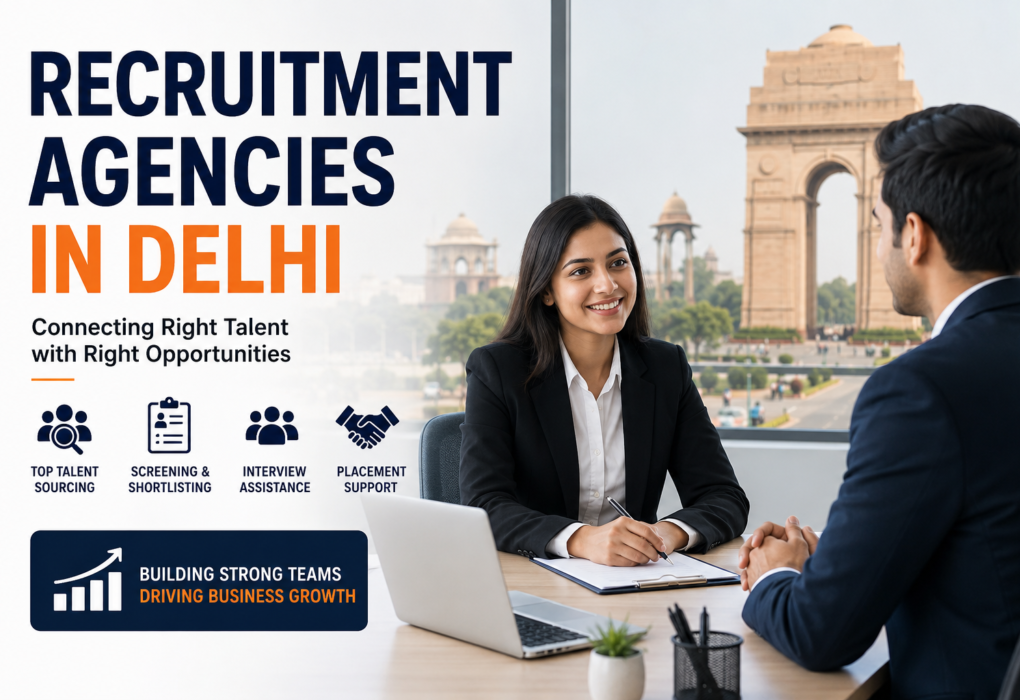 Recruitment Agencies in Delhi