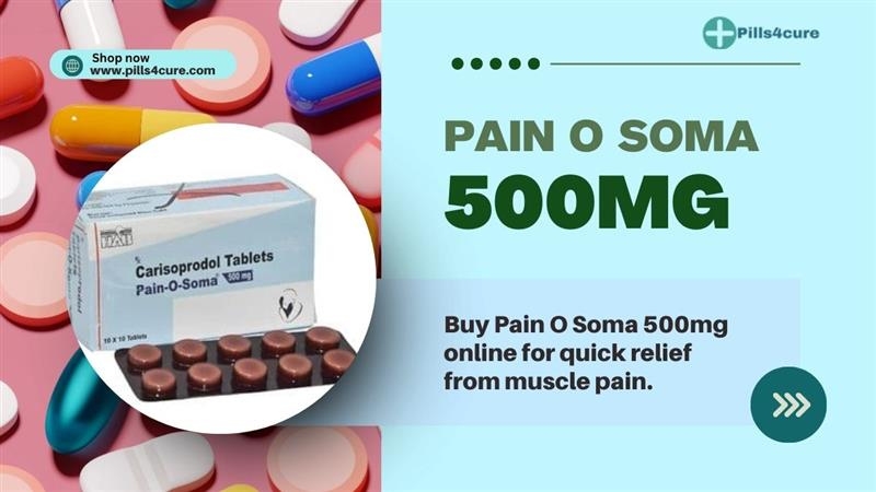 Pain O Soma 500mg Carisoprodol tablets by Pills4Cure for fast muscle pain relief and online purchase in the USA.