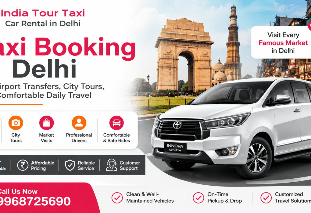 Taxi Booking in Delhi for Airport Transfers, City Tours, and Comfortable Daily Travel